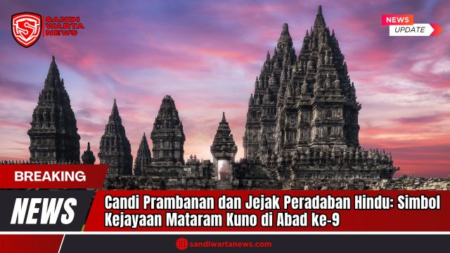 Doc. Candi Prambanan berdiri megah dengan latar langit senja yang memesona di Sleman, Yogyakarta. Kompleks candi Hindu terbesar di Indonesia ini menjadi simbol kejayaan Kerajaan Mataram Kuno pada abad ke-9, serta bukti nyata kemajuan peradaban dan toleransi antarumat beragama di Nusantara. (Foto: sandiwartanews.com).