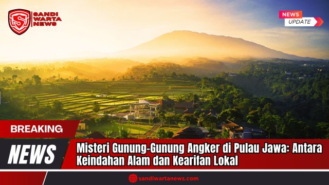 Doc. Ilustrasi Gunung dan Kawasan Perdesaan di Pulau Jawa – Lanskap perbukitan dan pemukiman di kaki gunung saat matahari terbit, menggambarkan harmoni antara keindahan alam dan kehidupan masyarakat lokal. Sejumlah gunung di Pulau Jawa tidak hanya menjadi destinasi pendakian favorit, tetapi juga menyimpan kisah mistis yang tumbuh dalam kearifan budaya setempat. (Doc: sandiwartanews.com).