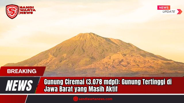 Doc. Gunung Ciremai tampak dari kejauhan dengan puncaknya yang menjulang setinggi 3.078 meter di atas permukaan laut. Gunung berapi aktif ini merupakan yang tertinggi di Jawa Barat dan terletak di perbatasan tiga kabupaten: Kuningan, Cirebon, dan Majalengka. Lanskap yang terlihat menunjukkan lereng yang luas dan vegetasi yang mendominasi kawasan sekitar gunung, mencerminkan kekayaan alam sekaligus potensi geologis yang dimilikinya. (Doc: sandiwartanews.com).