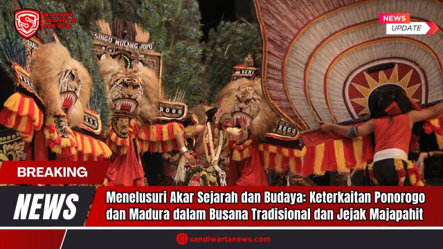 Doc. Gambar ilustrasi ini menampilkan pertunjukan Reog Ponorogo. Gambar ini hanya ilustrasi untuk artikel tentang keterkaitan Ponorogo dan Madura dalam busana tradisional dan jejak Majapahit, dan bukan representasi kejadian atau lokasi spesifik. Tujuannya adalah untuk menjelaskan hubungan sejarah dan budaya antara kedua wilayah tersebut. (Doc: sandiwartaNews.com).