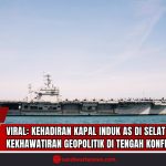 Doc. Kapal induk USS Nimitz (CVN-68) terpantau melintasi Selat Malaka, dekat perairan Indonesia, memicu spekulasi tentang keterkaitannya dengan konflik Iran-Israel. Kehadiran kapal ini di tengah meningkatnya ketegangan internasional telah menimbulkan kekhawatiran geopolitik di kawasan Asia Tenggara. (Doc: SandiWartaNews.com).