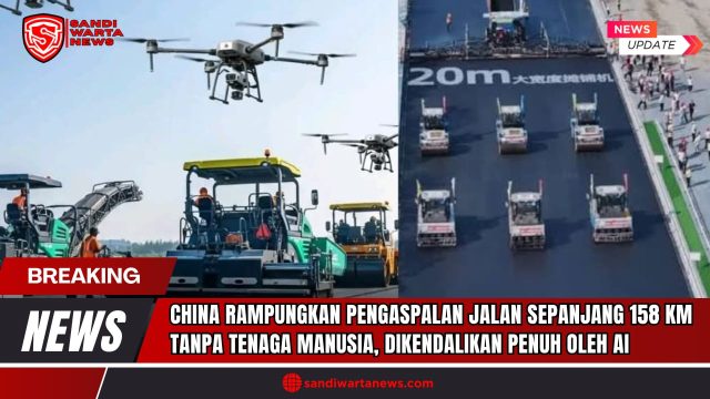 Doc. Ilustrasi pengerjaan jalan tol di China yang seluruh tahapannya dikendalikan oleh kecerdasan buatan (AI), mulai dari pemindaian permukaan menggunakan drone hingga pelapisan aspal oleh mesin tanpa awak. Pekerjaan ini menandai tonggak baru dalam era konstruksi infrastruktur otonom tanpa keterlibatan tenaga kerja manusia secara langsung. (Sumber Foto: DUNIA JURNAL).