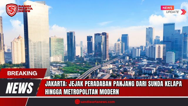 Doc. Pemandangan cakrawala Jakarta yang modern, dengan gedung-gedung pencakar langit yang menjulang tinggi. Ini menggambarkan transformasi kota dari pelabuhan perdagangan Sunda Kelapa hingga menjadi kota metropolitan modern yang dinamis seperti saat ini. Gambar tersebut merepresentasikan sejarah panjang dan kompleks Jakarta, serta perkembangannya yang pesat. (Foto: SandiWartaNews.com).