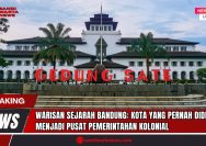 Doc. Gedung Sate di Bandung, Jawa Barat, sebuah bangunan bersejarah yang merupakan warisan pemerintahan kolonial Belanda. Gedung ini menjadi simbol dari perencanaan kota Bandung pada masa kolonial, yang dirancang sebagai pusat pemerintahan dan permukiman bagi pejabat kolonial. Gambar tersebut merefleksikan jejak sejarah kolonial di Bandung dan bagaimana kota ini berkembang hingga saat ini. (Foto: SandiWartaNews.com).