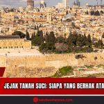 Doc. Pemandangan Kota Tua Yerusalem dari sudut tenggara yang menampilkan kompleks Al-Haram Al-Syarif, dengan Masjid Al-Aqsa (kubah hitam) dan Kubah Batu (Dome of the Rock, berkubah emas) sebagai dua situs suci penting bagi umat Islam. Kota ini juga menjadi pusat spiritual bagi agama Yahudi dan Kristen, serta merupakan wilayah yang diperebutkan oleh Israel dan Palestina. (Foto: SandiWartaNews).