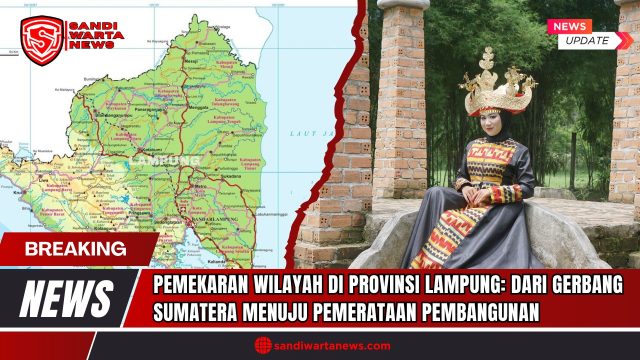 Doc. Kolase visual yang memperlihatkan peta administratif Provinsi Lampung di sisi kiri dan seorang perempuan mengenakan busana adat Lampung lengkap dengan siger di sisi kanan. Peta menunjukkan pembagian wilayah kabupaten dan kota di Provinsi Lampung pasca pemekaran hingga menjadi 13 kabupaten dan 2 kota. Sementara itu, busana adat yang dikenakan menggambarkan kekayaan budaya masyarakat Lampung yang terus dilestarikan di tengah arus modernisasi. Gambar ini mencerminkan perpaduan antara dinamika pembangunan wilayah dan pelestarian identitas kultural di Provinsi Lampung. (Foto: SandiWartaNews.com).