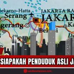Doc. Peta wilayah Jakarta dan sekitarnya yang menampilkan area strategis seperti Tangerang, Bekasi, dan Karawang. Gambar ini menggambarkan posisi geografis ibu kota Indonesia sebagai pusat pertumbuhan urban dan migrasi, yang turut memengaruhi dinamika pembentukan identitas penduduk asli Jakarta. (Ilustrasi: SandiWartaNews).
