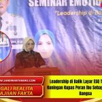 Leadership di Balik Layar ESQ Training PKK Kuningan Kupas Peran Ibu Sebagai Inspirator Bangsa