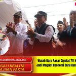 Wajah Baru Pasar Ciputat 711 Kios Dibuka Jadi Magnet Ekonomi Baru Kuningan Timur
