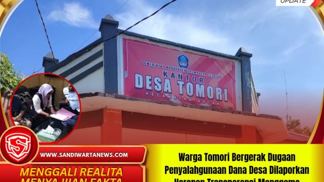 Warga Tomori Bergerak Dugaan Penyalahgunaan Dana Desa Dilaporkan Harapan Transparansi Menggema