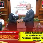 🏅 Akhmad Munir Dianugerahi Lencana “Jer Basuki Mawa Beya” Simbol Pengorbanan Sejati Insan Pers dari Tanah Jawa Timur