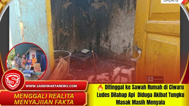 Ditinggal ke Sawah Rumah di Ciwaru Ludes Dilahap Api Diduga Akibat Tungku Masak Masih Menyala
