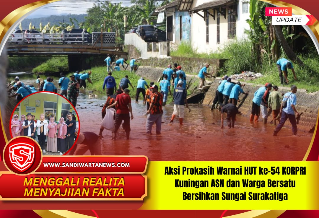 Aksi Prokasih Warnai HUT ke-54 KORPRI Kuningan ASN dan Warga Bersatu Bersihkan Sungai Surakatiga