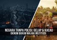 Bayangkan Jika Tidak Ada Polisi: Negara Akan Gelap Oknum Bukan Wajah Institusi