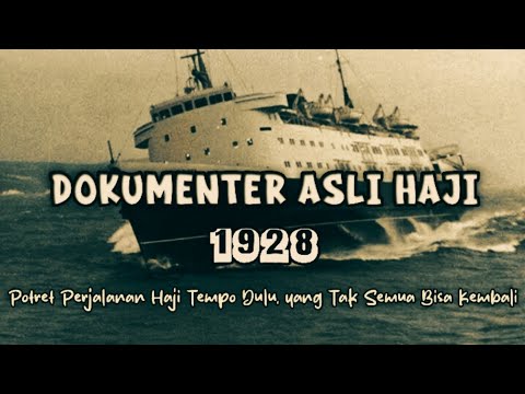 Dokumentasi  “Haji 1928” Ungkap Rekaman Langka Perjalanan Jamaah Nusantara di Era Kolonial