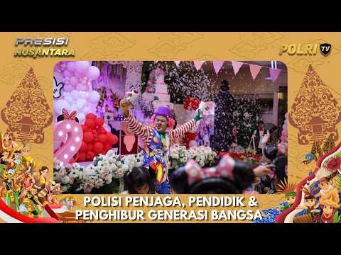 PRESISI NUSANTARA EPS 03: POLISI SEBAGAI PELINDUNG, PENDIDIK, DAN INSPIRASI GENERASI BANGSA